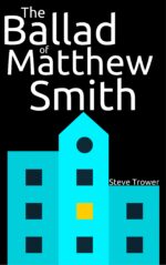 The Ballad of Matthew Smith